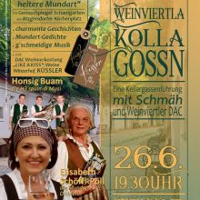 26. Juni: Weinviertla Köllagossn & heitere Mundart in Wien Atzgersdorf. Dazu spielen die H3 zünftig auf!