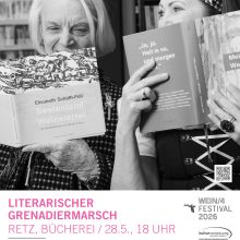 28. Mai: Viertelfestival in Retz mit "Literarischer Grenadiermarsch" , 18 Uhr, Stadtbücherei