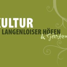 Kultur in Langenloiser Höfen und Gärten