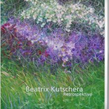 Kunstband Beatrix Kutschera/Retrospektive