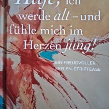Hilfe ...&nbsp; ich werde alt und bleibe im Herzen jung.