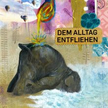 Dem Alltag entfliehen